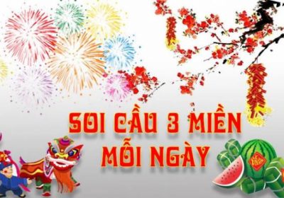 Kinh Nghiệm Soi Cầu Ba Miền “Bách Phát Bách Trúng”